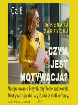 cover image of Czym jest motywacja? cz. 6. Manipulowanie innymi, aby Tobie zaszkodzić.